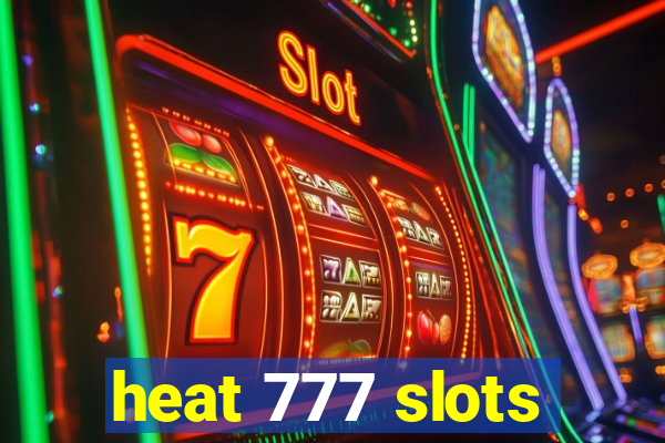 heat 777 slots